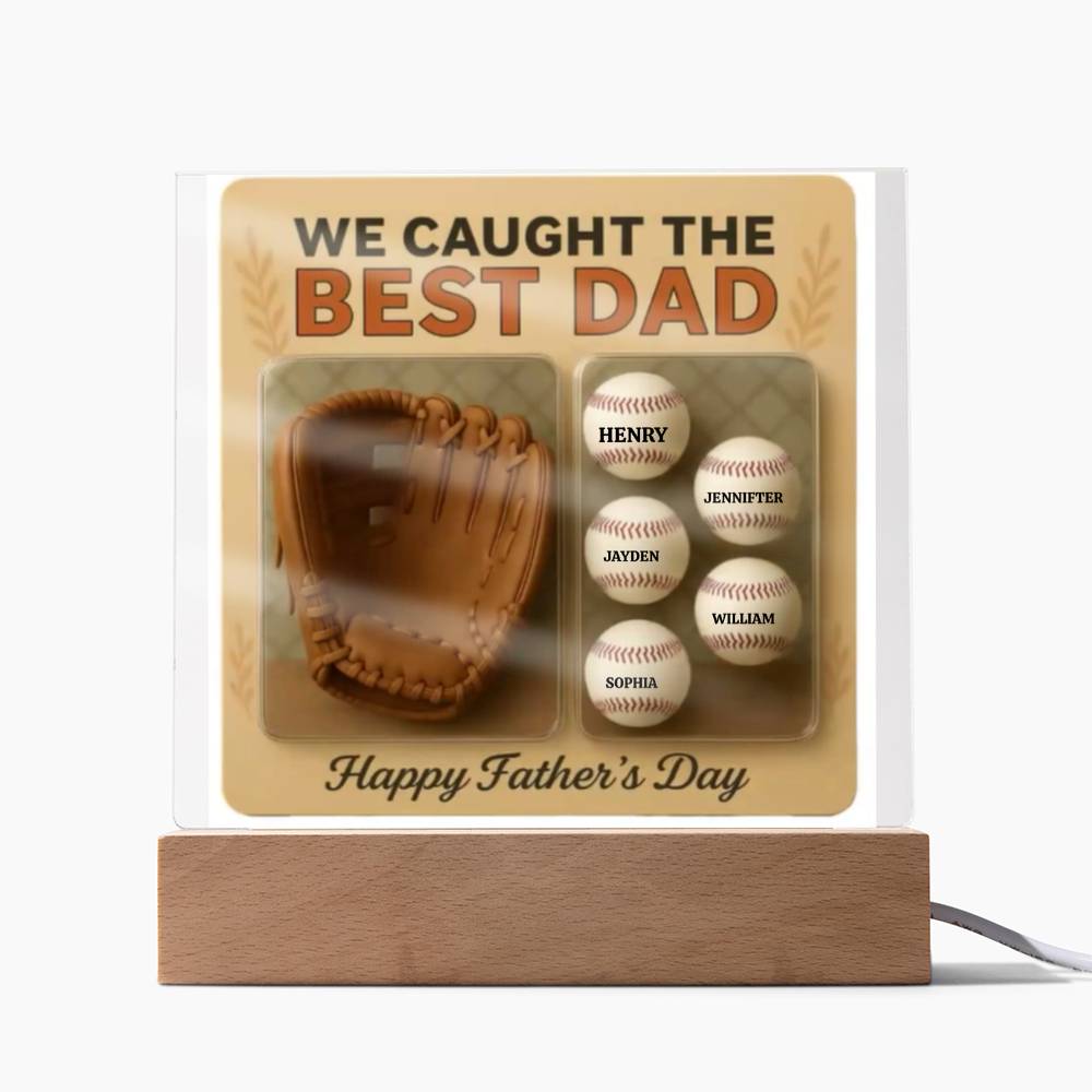 We Caught the Best Dad – Personalized Baseball & Glove Acrylic Plaque. A perfect Father's Day gift for your husband